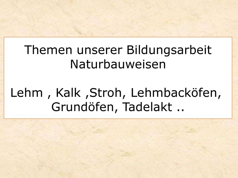 Naturbauweisen Lehm,