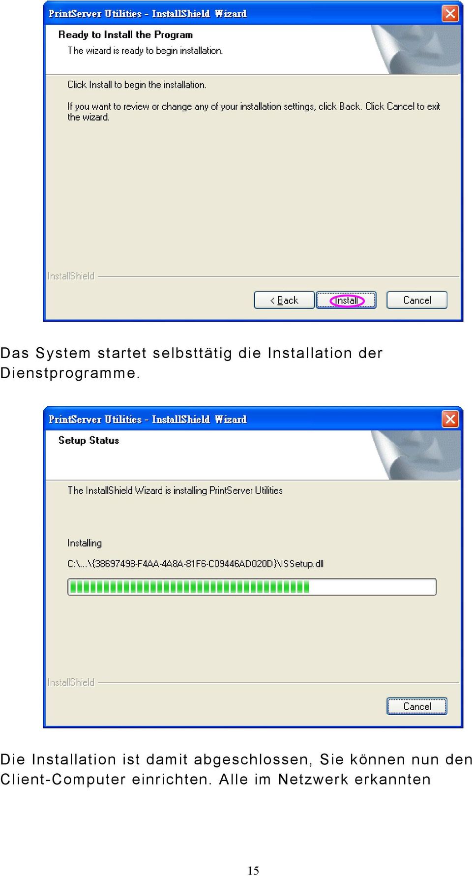 Die Installation ist damit abgeschlossen, Sie