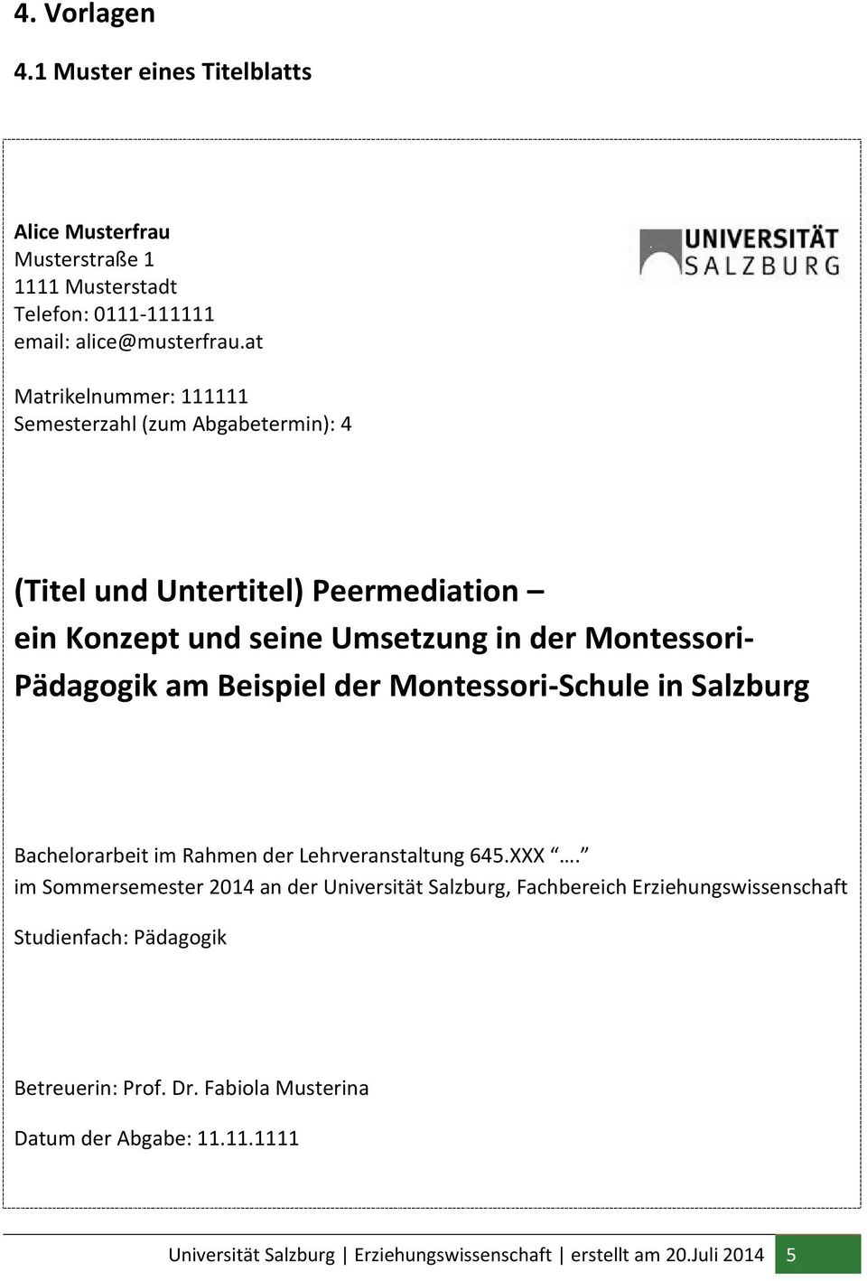 Beispiel der Montessori-Schule in Salzburg Bachelorarbeit im Rahmen der Lehrveranstaltung 645.XXX.