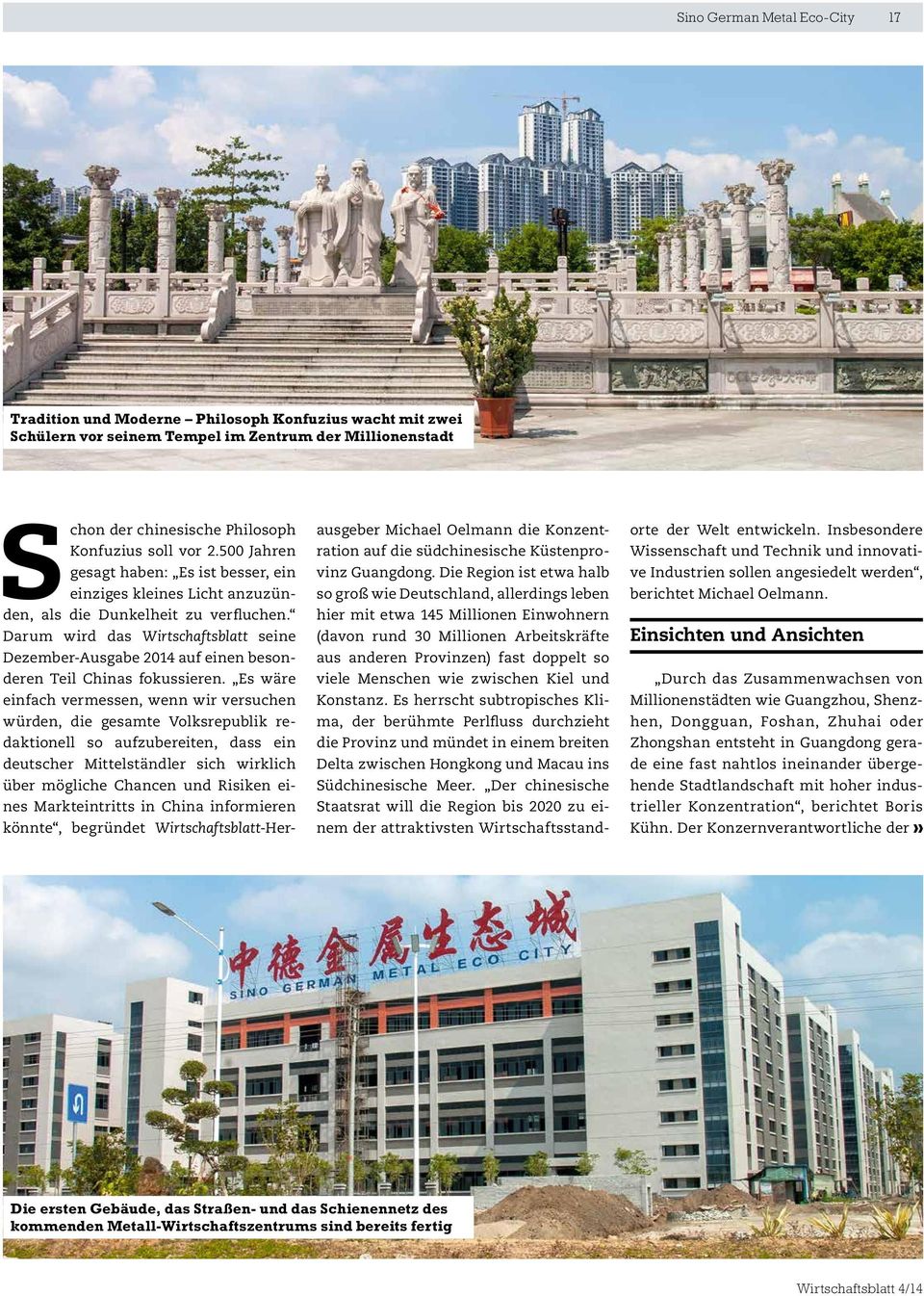 Darum wird das Wirtschaftsblatt seine Dezember-Ausgabe 2014 auf einen besonderen Teil Chinas fokussieren.