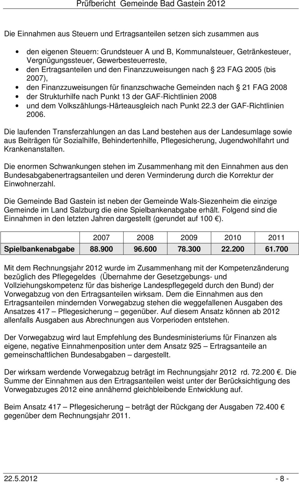 dem Volkszählungs-Härteausgleich nach Punkt 22.3 der GAF-Richtlinien 2006.