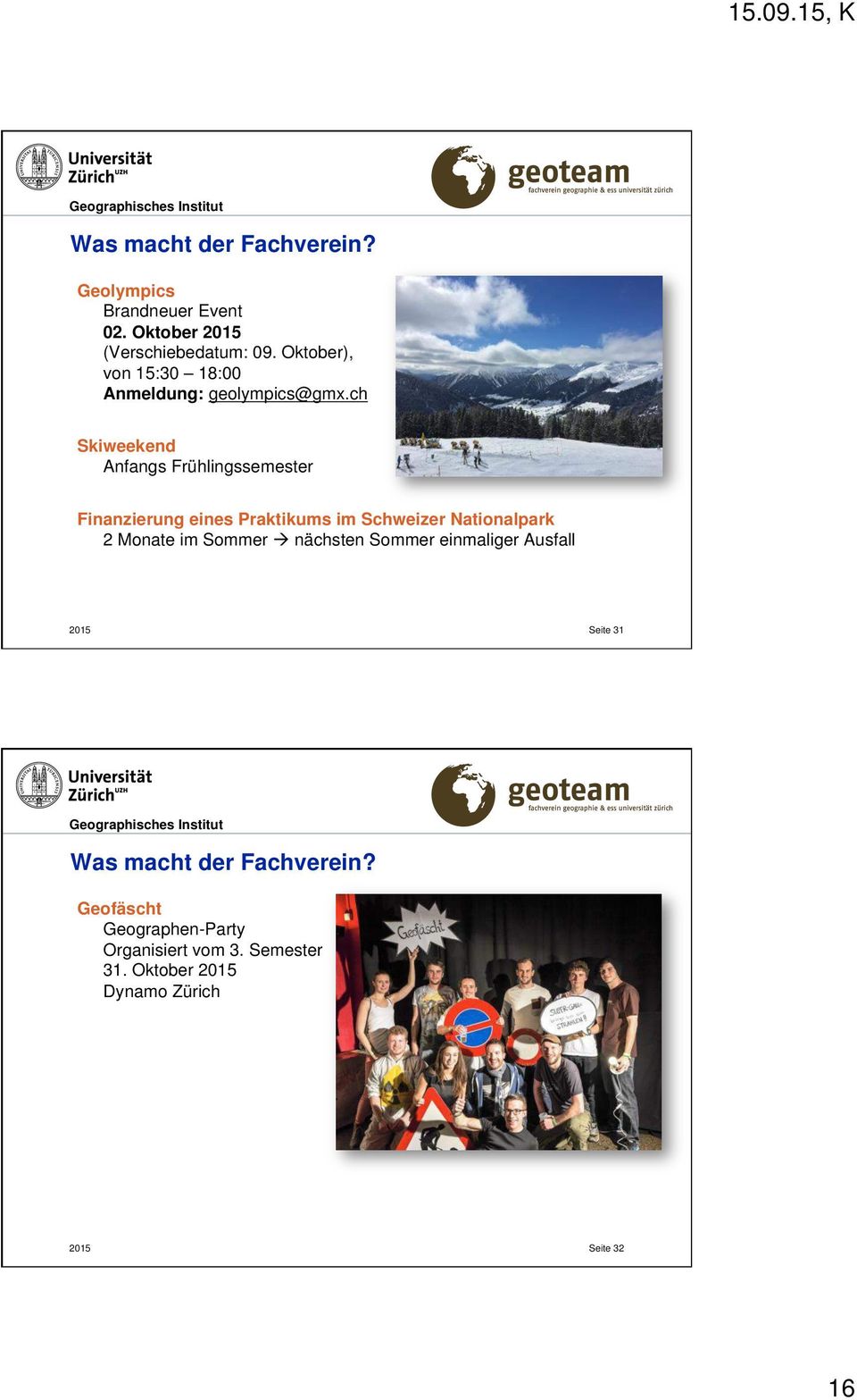 ch Skiweekend Anfangs Frühlingssemester Finanzierung eines Praktikums im Schweizer Nationalpark 2 Monate im