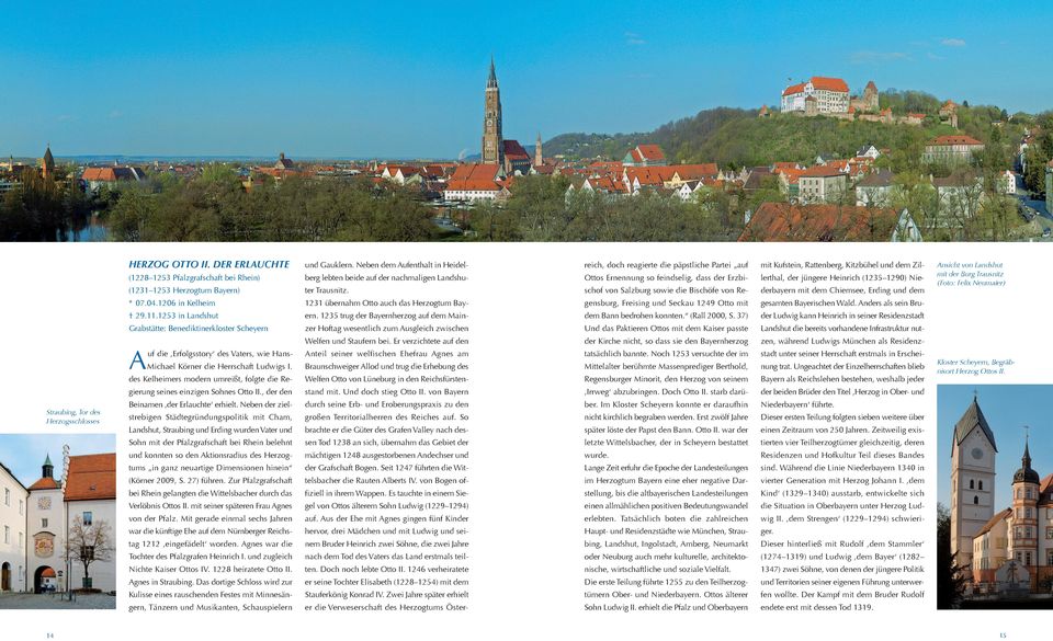jüngere heinrich (1235 1290) niederbayern mit dem Chiemsee, Erding und dem Ansicht von Landshut mit der Burg Trausnitz (Foto: Felix Neumaier) * 07.04.