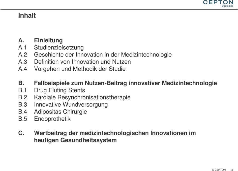 Fallbeispiele zum Nutzen-Beitrag innovativer Medizintechnologie B.1 Drug Eluting Stents B.