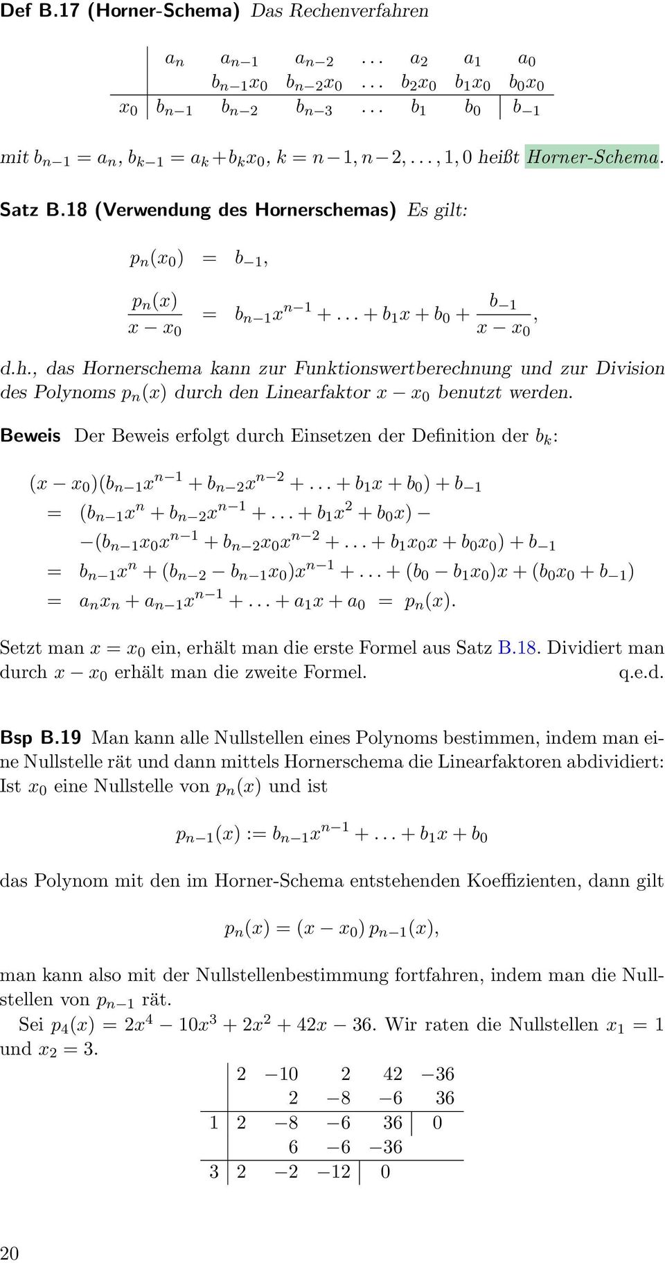 Beweis Der Beweis erfolgt durch Einsetzen der Definition der b k : ( 0 )(b n n + b n n +... + b + b 0 ) + b = (b n n + b n n +... + b + b 0 ) (b n 0 n + b n 0 n +.