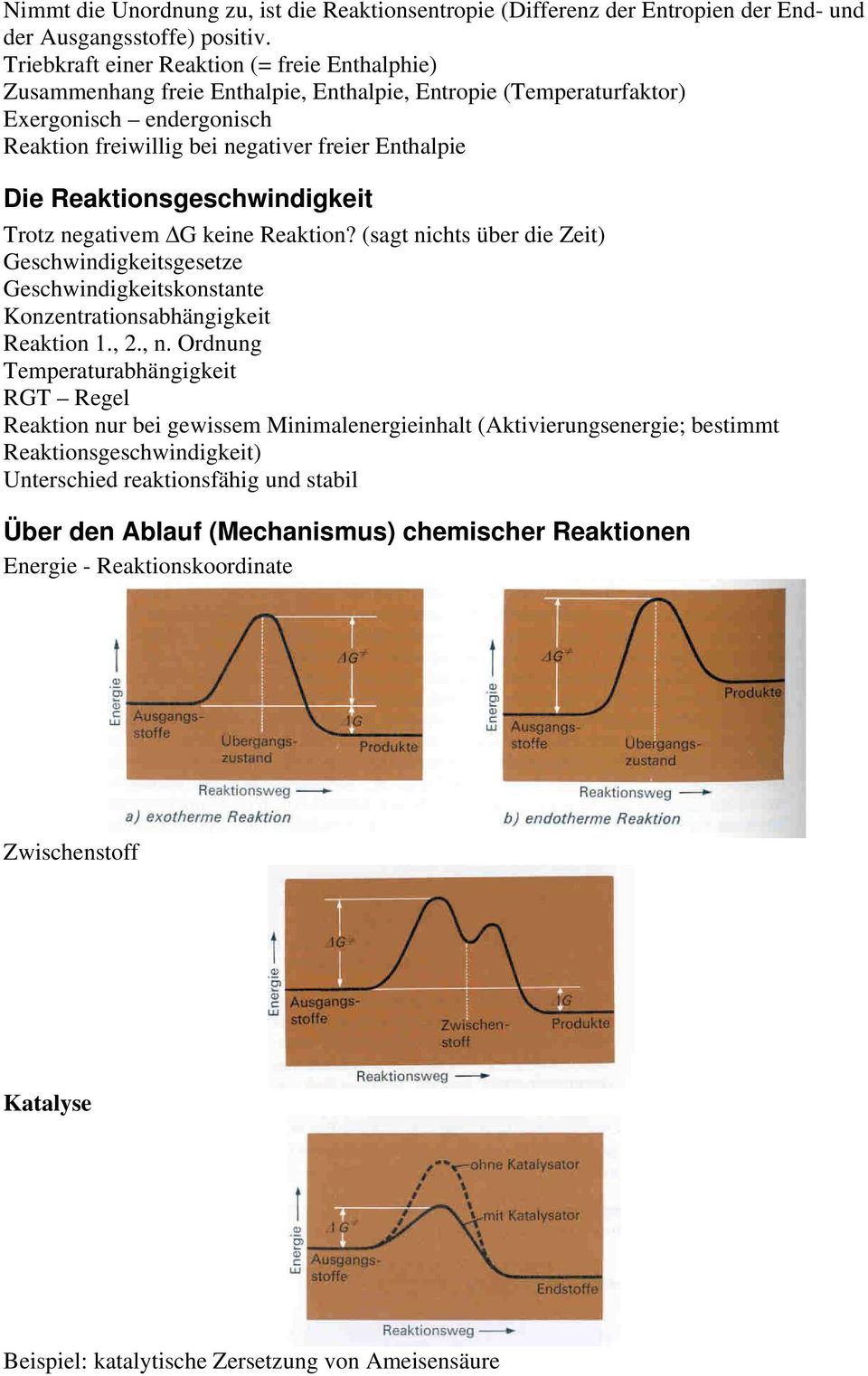 Reaktionsgeschwindigkeit Trotz negativem ΔG keine Reaktion? (sagt nichts über die Zeit) Geschwindigkeitsgesetze Geschwindigkeitskonstante Konzentrationsabhängigkeit Reaktion 1., 2., n.