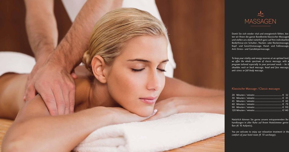 To keep your vitality and energy reserves at an optimal level, we offer the whole spectrum of classic massage, with a program tailored especially to your personal needs be it shoulder, neck or back