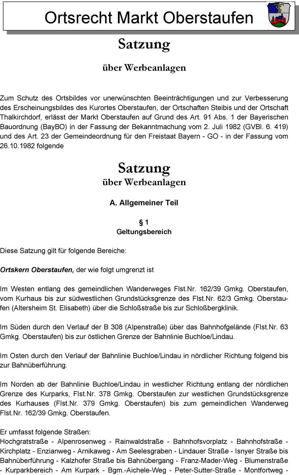 Juli 1982 (GVBl. 6. 419) und des Art. 23 der Gemeindeordnung für den Freistaat Bayern - GO - in der Fassung vom 26.10.