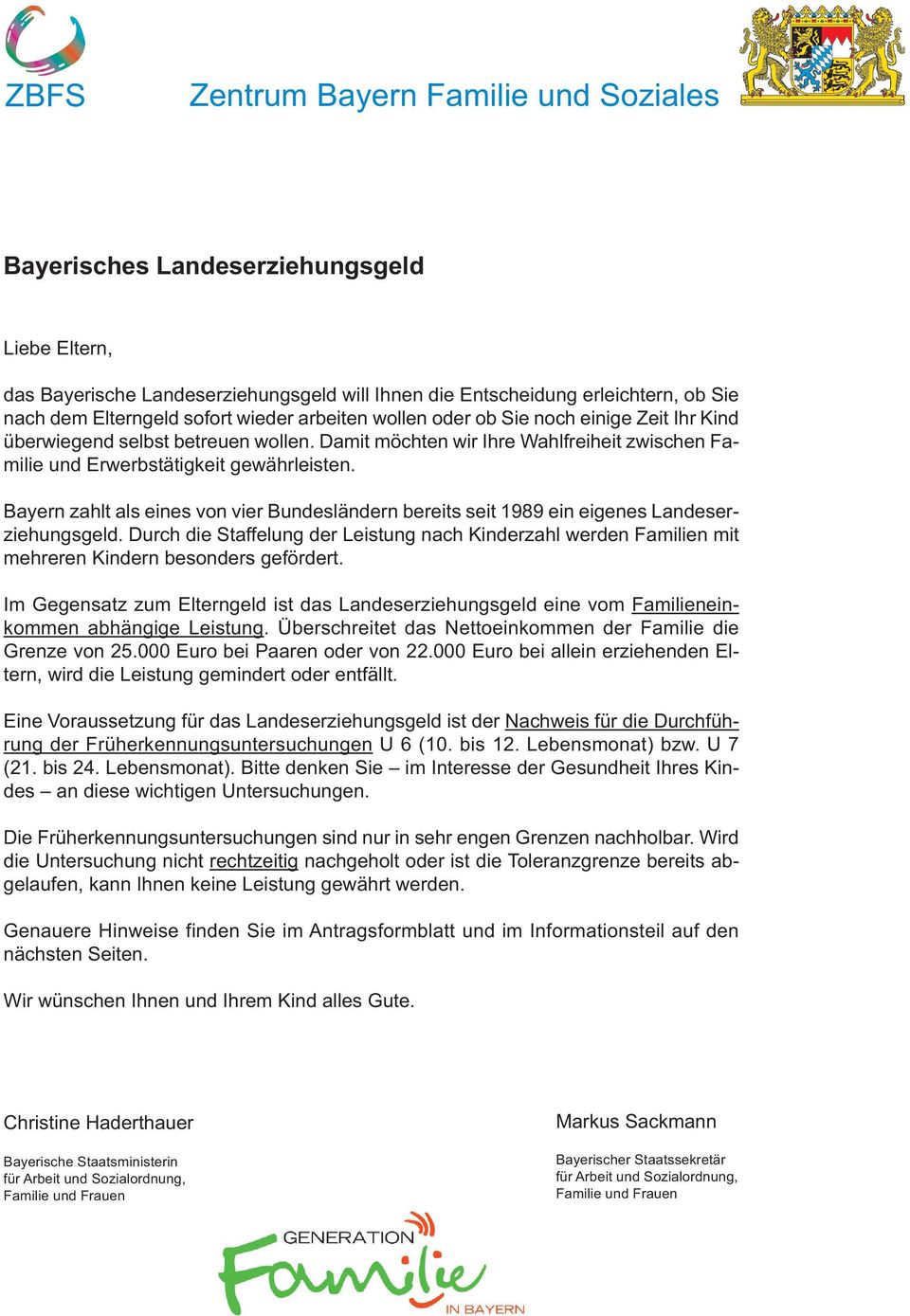 Bayern zahlt als eines von vier Bundesländern bereits seit 1989 ein eigenes Landeserziehungsgeld.