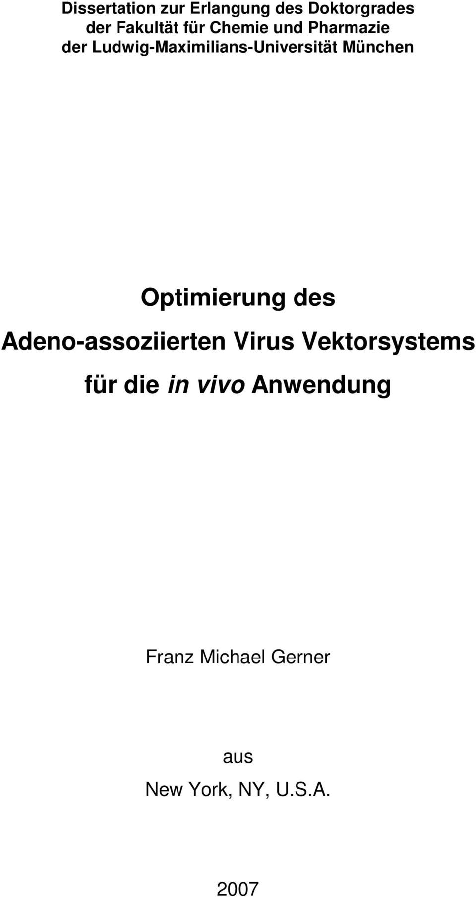 Optimierung des Adeno-assoziierten Virus Vektorsystems für die