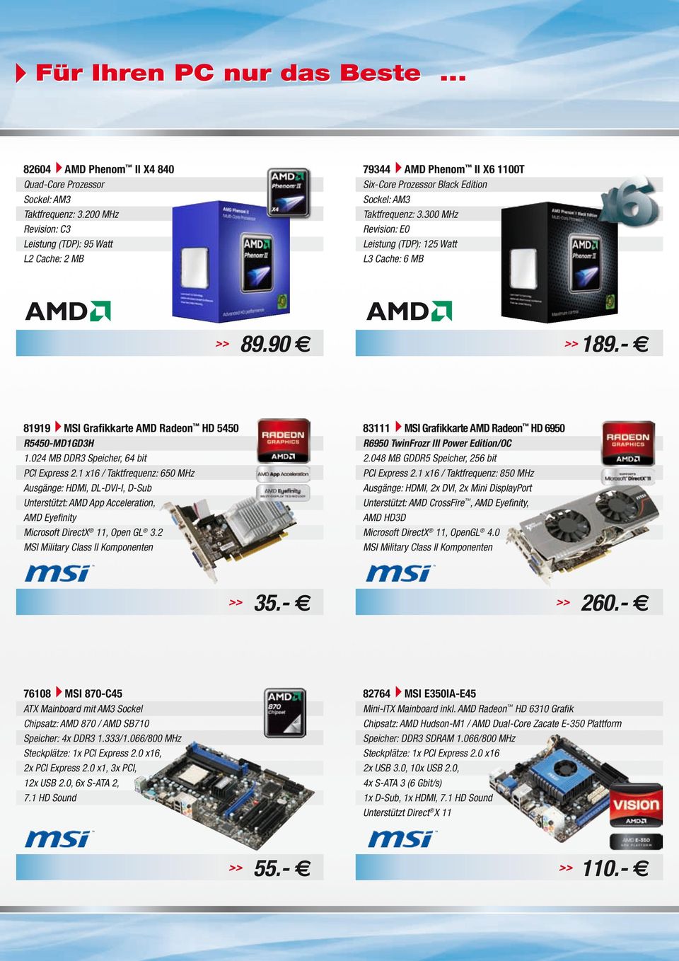 90 e MSI Grafikkarte AMD Radeon HD 5450 83111 R5450-MD1GD3H 1.024 MB DDR3 Speicher, 64 bit PCI Express 2.