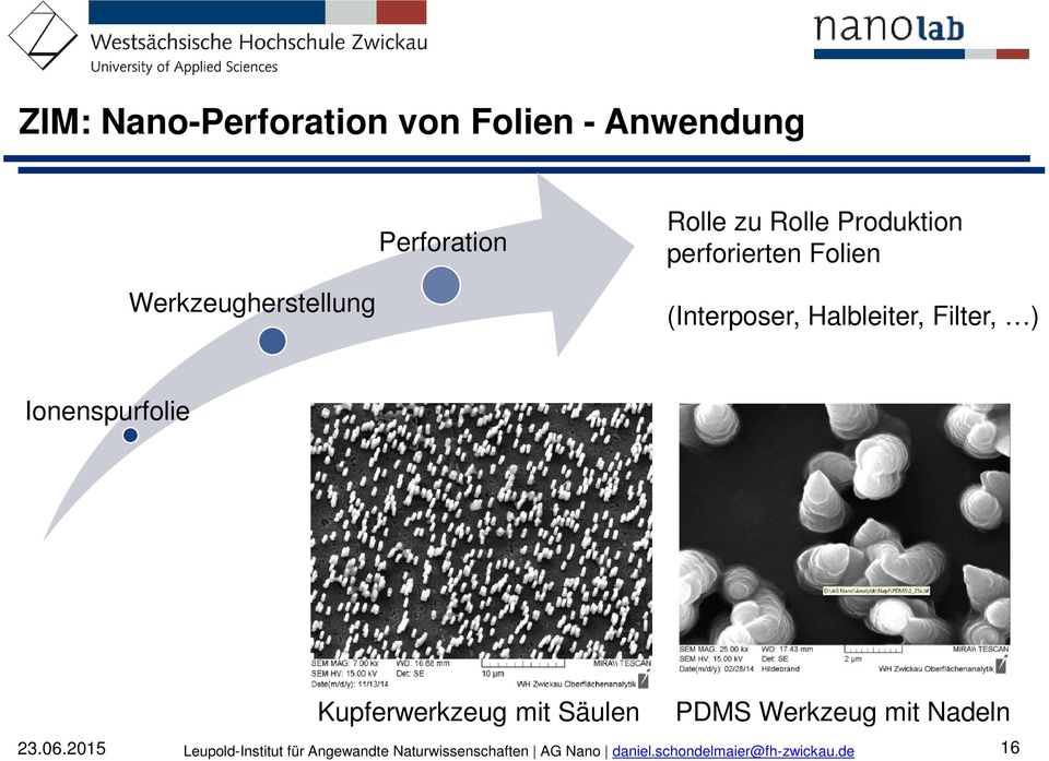 Ionenspurfolie Kupferwerkzeug mit Säulen PDMS Werkzeug mit Nadeln 23.06.