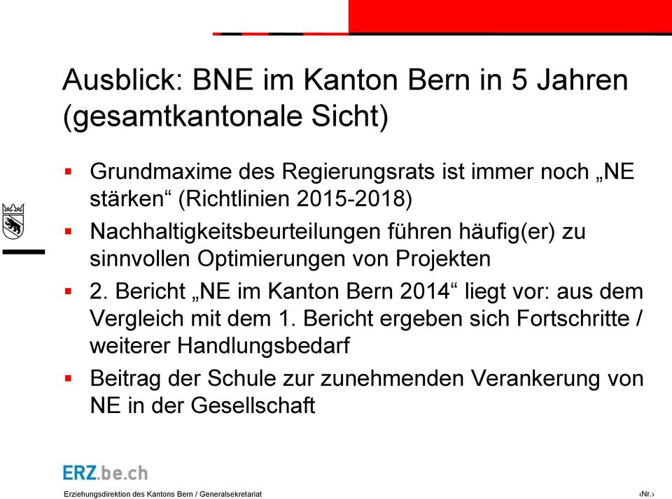 von Projekten 2. Bericht NE im Kanton Bern 2014 liegt vor: aus dem Vergleich mit dem 1.