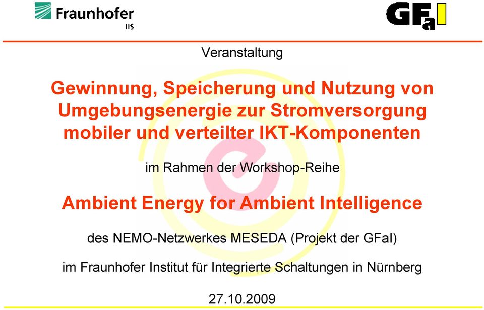Workshop-Reihe Ambient Energy for Ambient Intelligence des NEMO-Netzwerkes