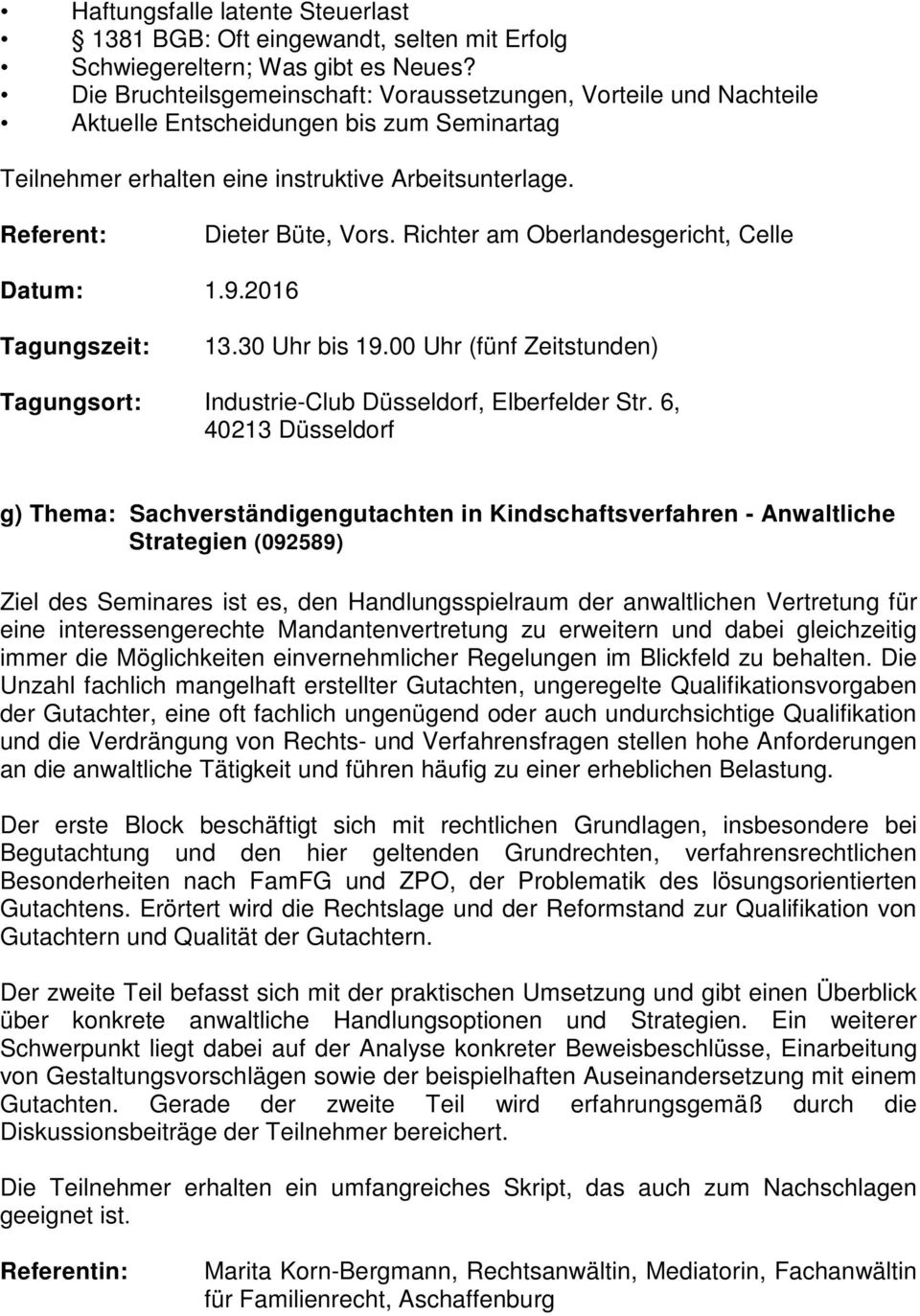 Richter am Oberlandesgericht, Celle Datum: 1.9.2016 Industrie-Club Düsseldorf, Elberfelder Str.