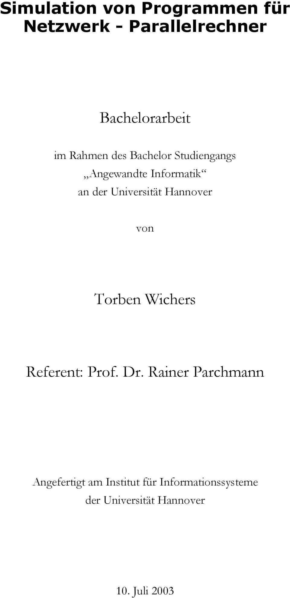 Hannover von Torben Wichers Referent: Prof. Dr.