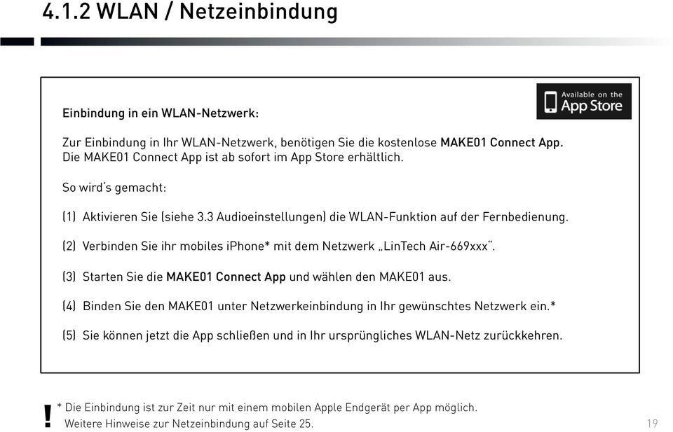 (2) Verbinden Sie ihr mobiles iphone* mit dem Netzwerk LinTech Air-669xxx. (3) Starten Sie die MAKE01 Connect App und wählen den MAKE01 aus.