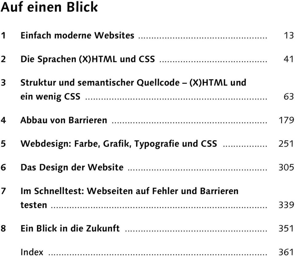 .. 179 5 Webdesign: Farbe, Grafik, Typografie und CSS... 251 6 Das Design der Website.