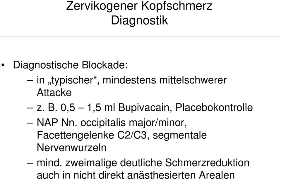 0,5 1,5 ml Bupivacain, Placebokontrolle NAP Nn.