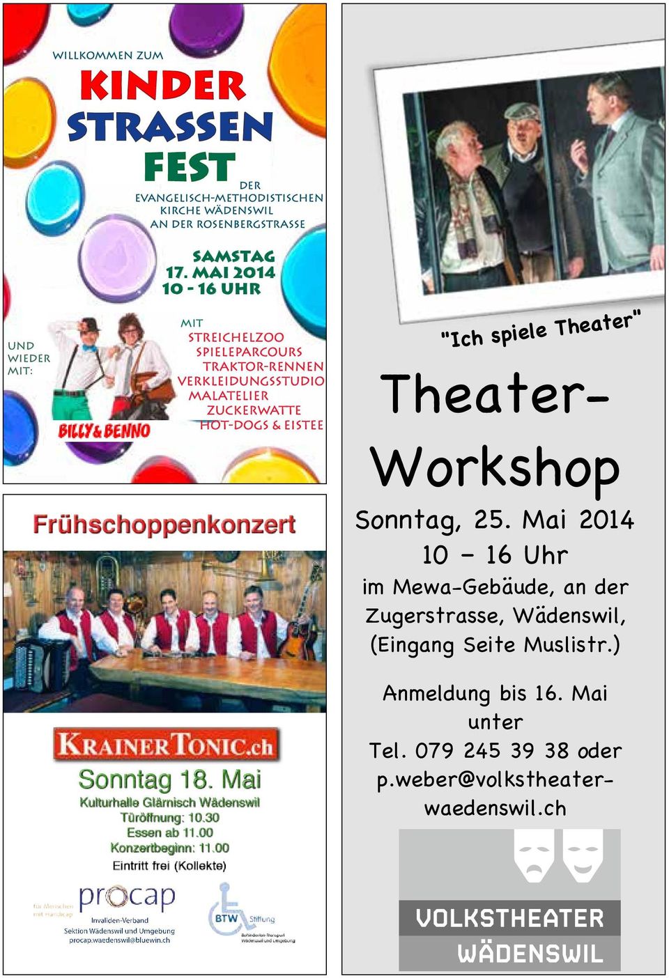 Mai Kulturhalle Glärnisch Wädenswil Türöffnung: 10.30 Essen ab 11.00 Konzertbeginn: 11.00 "Ich spiele Theater" Theater- Workshop Sonntag, 25.