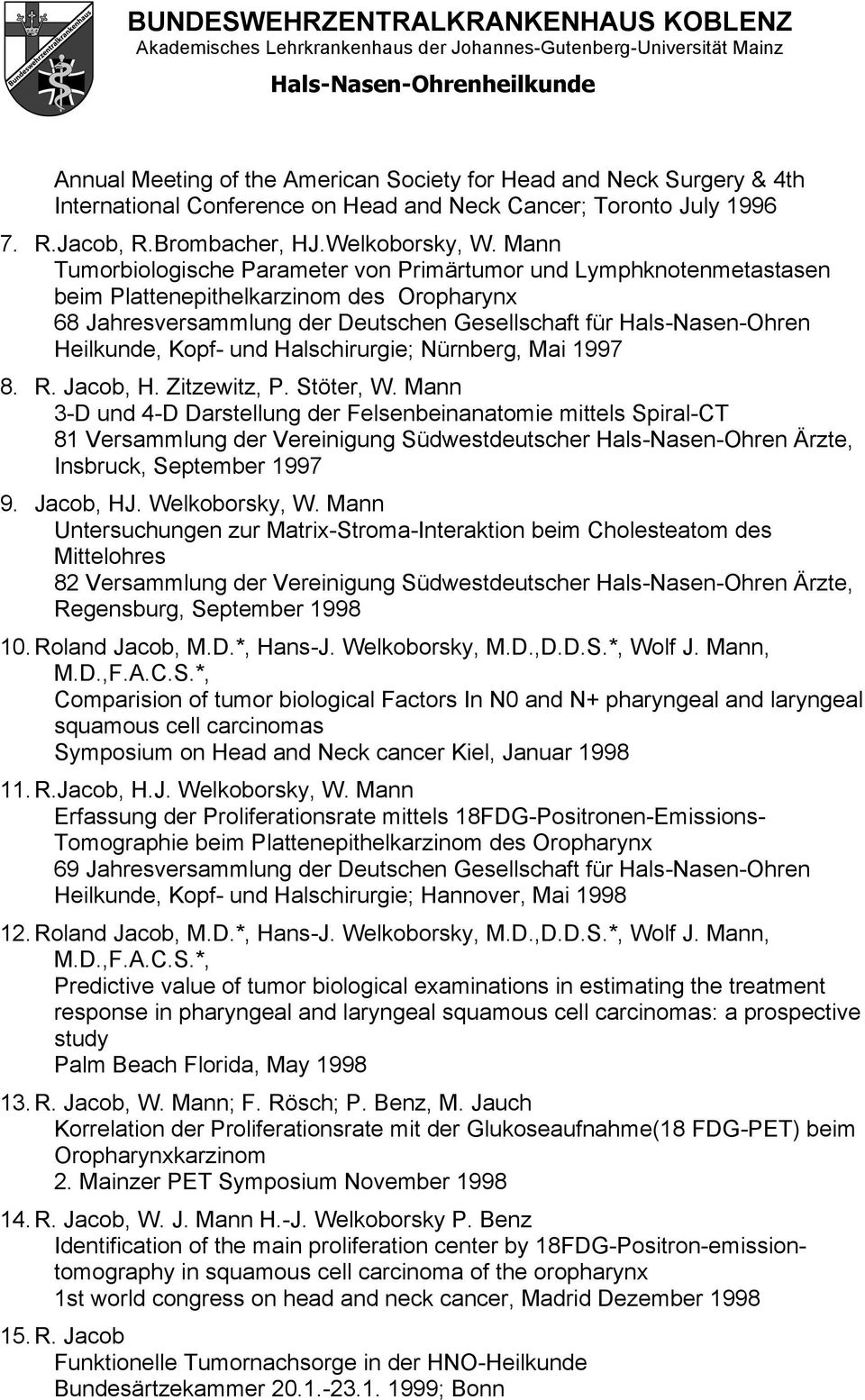 Kopf- und Halschirurgie; Nürnberg, Mai 1997 8. R. Jacob, H. Zitzewitz, P. Stöter, W.
