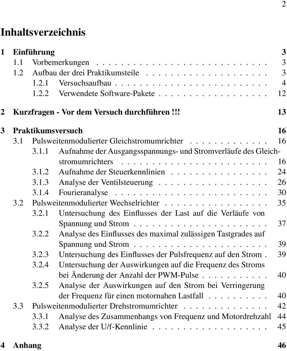 ....................... 16 3.1.2 Aufnahme der Steuerkennlinien................ 24 3.1.3 Analyse der Ventilsteuerung.................. 26 3.1.4 Fourieranalyse......................... 30 3.