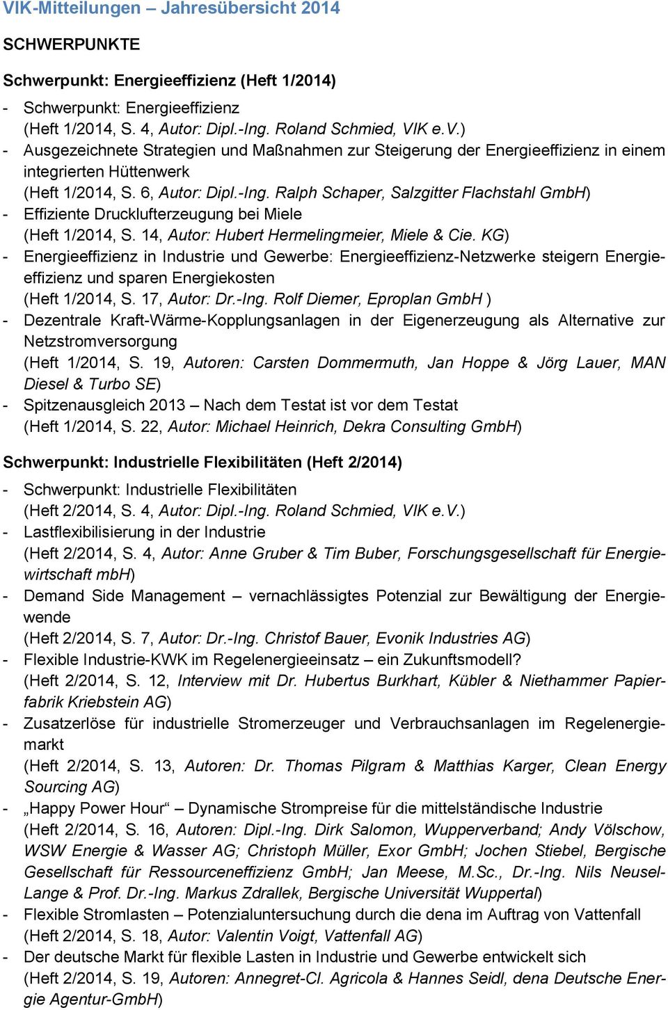 Ralph Schaper, Salzgitter Flachstahl GmbH) - Effiziente Drucklufterzeugung bei Miele (Heft 1/2014, S. 14, Autor: Hubert Hermelingmeier, Miele & Cie.