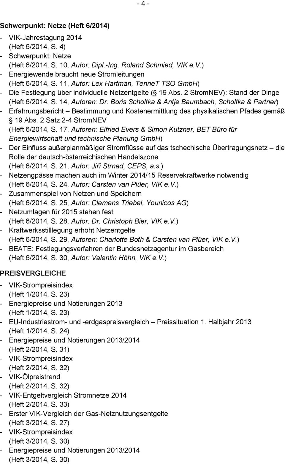 2 StromNEV): Stand der Dinge (Heft 6/2014, S. 14, Autoren: Dr.