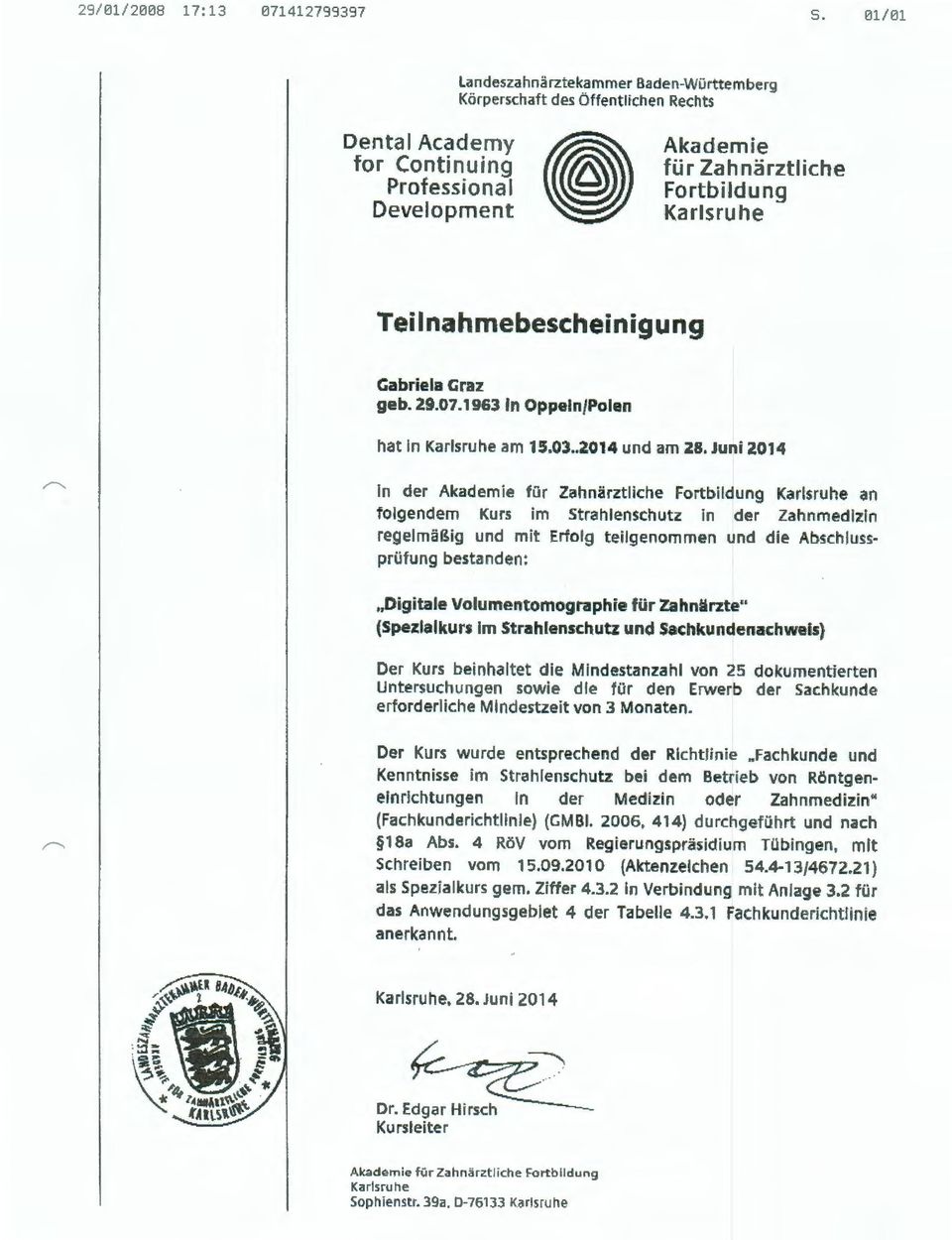 Teilnahmebescheinigung Cabriela Graz geb. 29.07.1963 ln Oppeln/Polen hat ln Karlsruhe am 15.03.. 2014 und am 28.