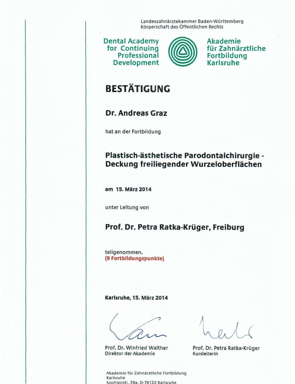 Akademie für Zahnärztliche Fortbildung Karlsruhe BESTÄTIGUNG Dr.