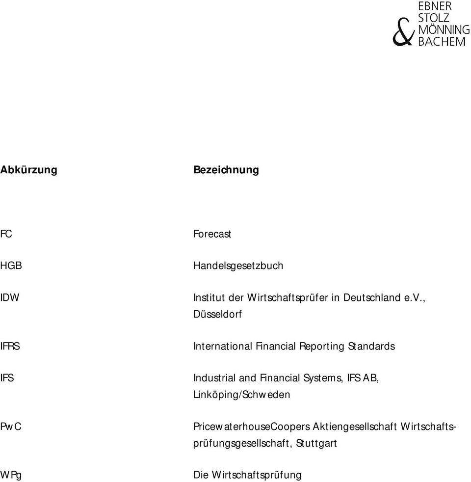 , Düsseldorf IFRS International Financial Reporting Standards IFS Industrial and
