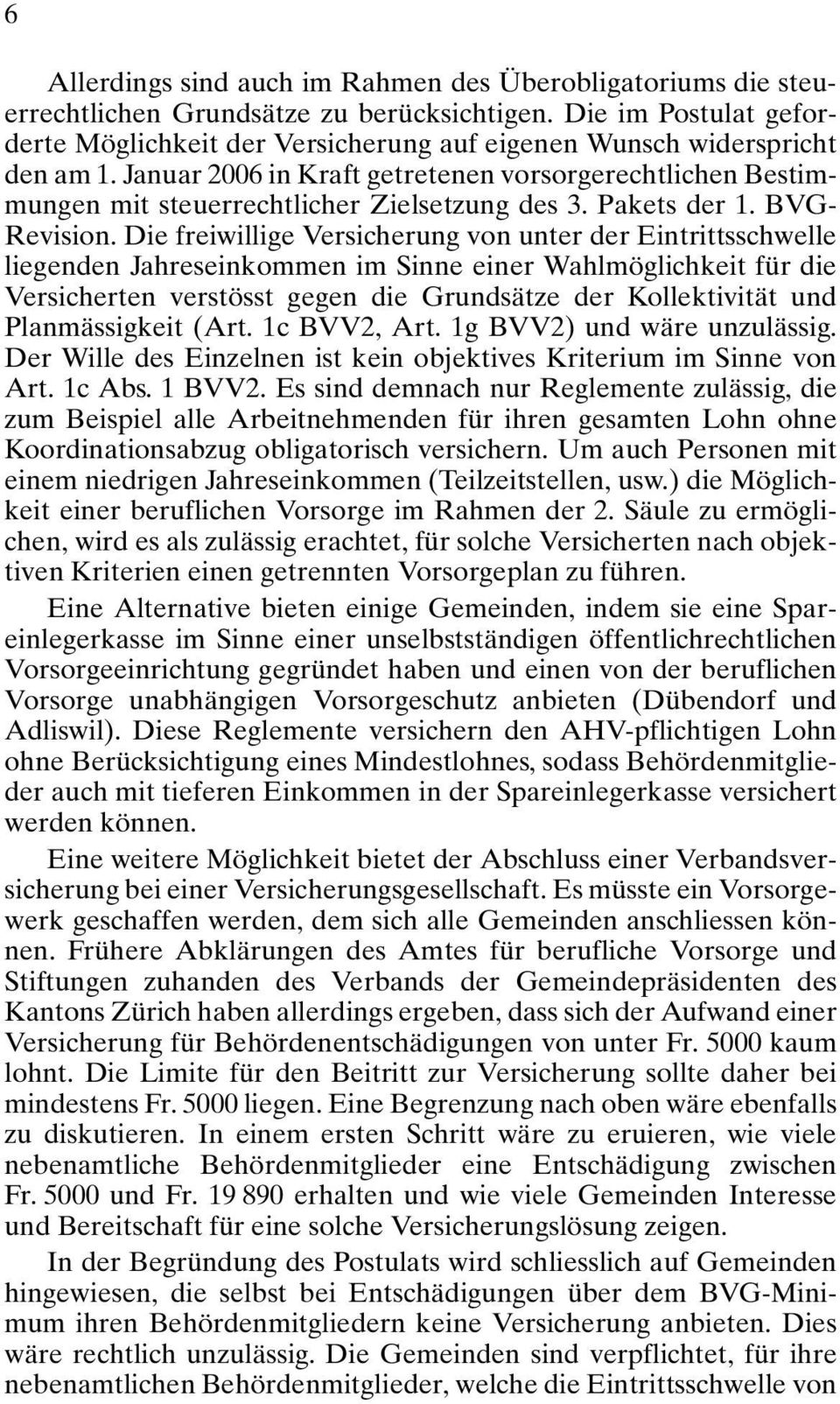 Januar 2006 in Kraft getretenen vorsorgerechtlichen Bestimmungen mit steuerrechtlicher Zielsetzung des 3. Pakets der 1. BVG- Revision.