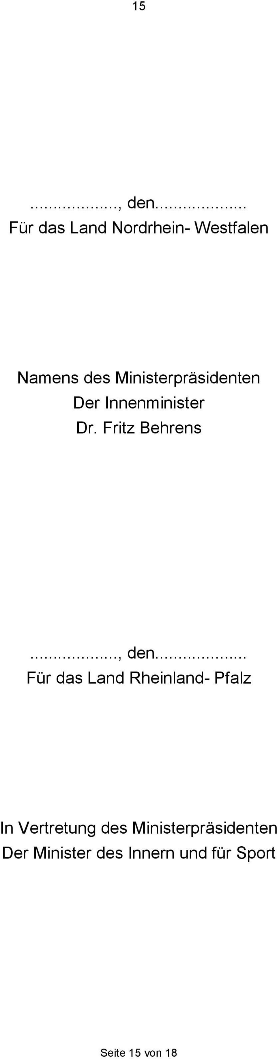 Fritz Behrens Für das Land Rheinland- Pfalz In