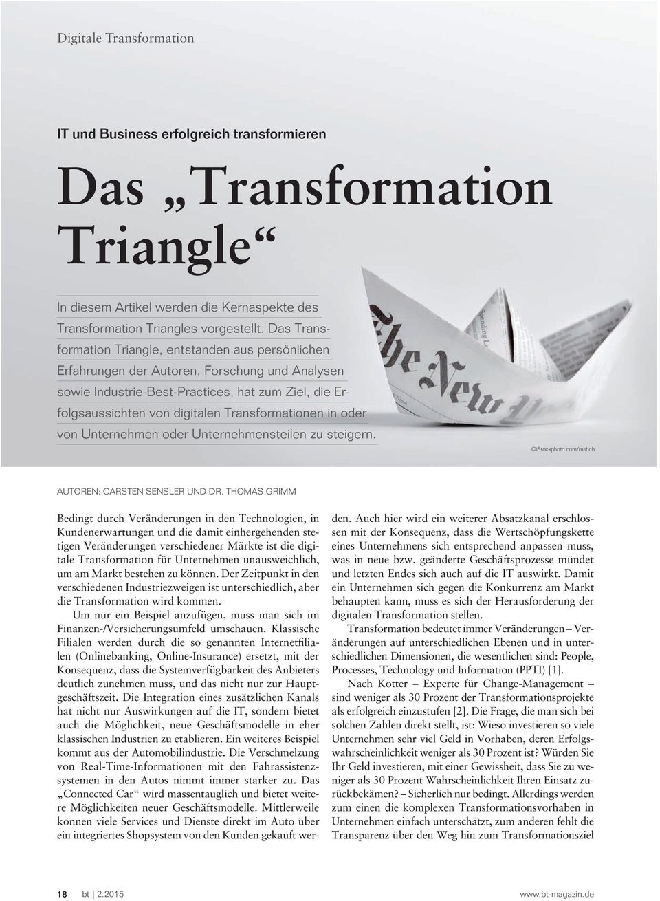 Transformationen in oder von Unternehmen oder Unternehmensteilen zu steigern. istockphoto.com/mshch Autoren: Carsten Sensler und Dr.