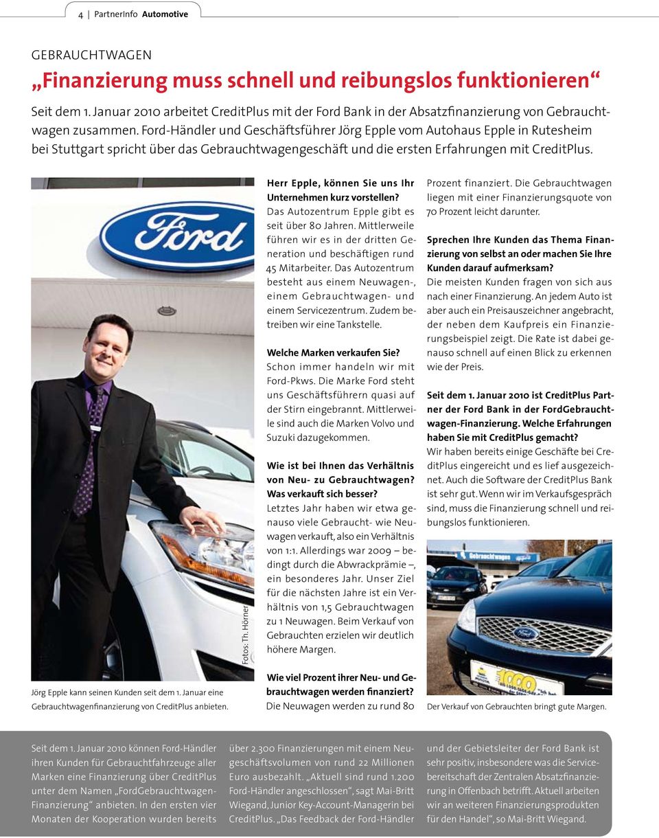 Ford-Händler und Geschäftsführer Jörg Epple vom Autohaus Epple in Rutesheim bei Stuttgart spricht über das Gebrauchtwagengeschäft und die ersten Erfahrungen mit CreditPlus. Fotos: Th.