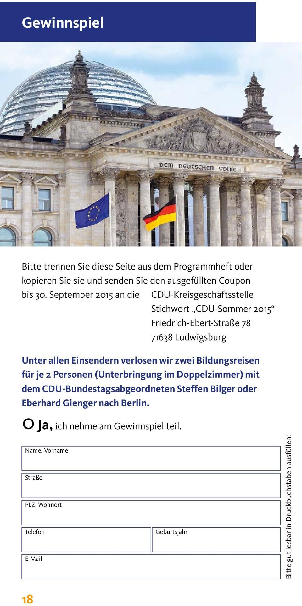verlosen wir zwei Bildungsreisen für je 2 Personen (Unterbringung im Doppelzimmer) mit dem CDU-Bundestagsabgeordneten Steffen Bilger oder Eberhard