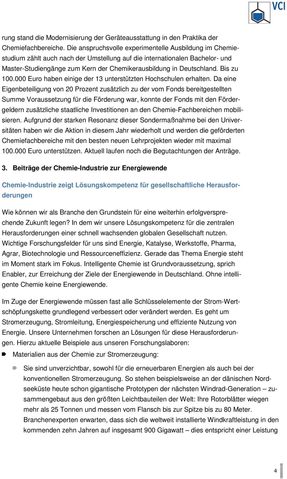 Bis zu 100.000 Euro haben einige der 13 unterstützten Hochschulen erhalten.