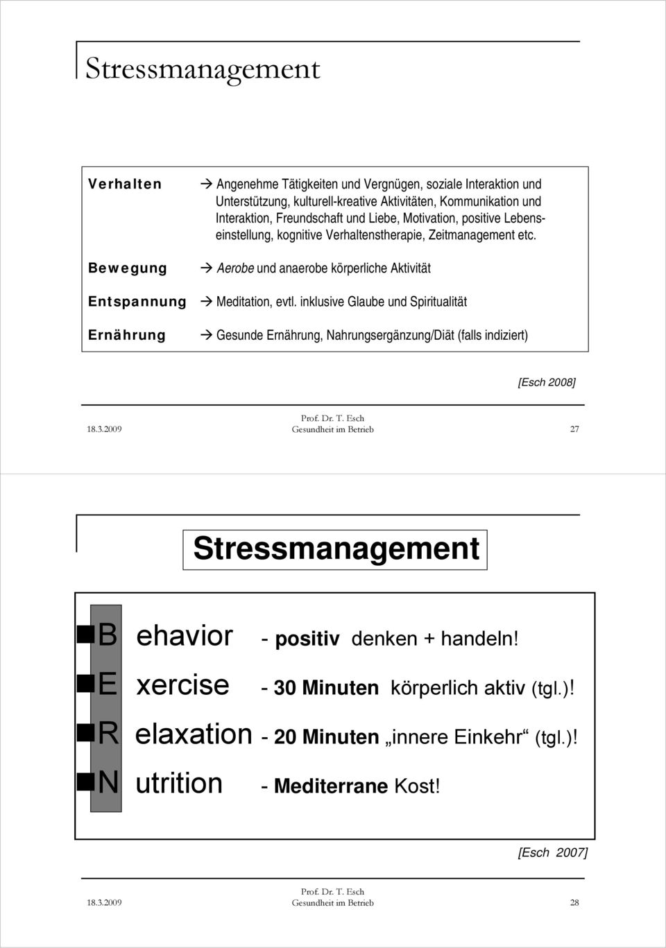 Aerobe und anaerobe körperliche Aktivität Meditation, evtl.