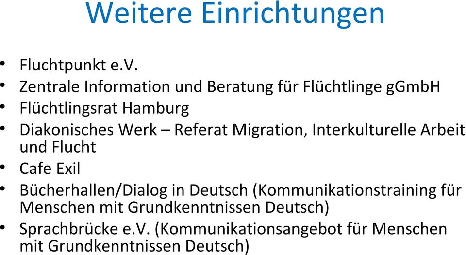Werk Referat Migration, Interkulturelle Arbeit und Flucht Cafe Exil Bücherhallen/Dialog in