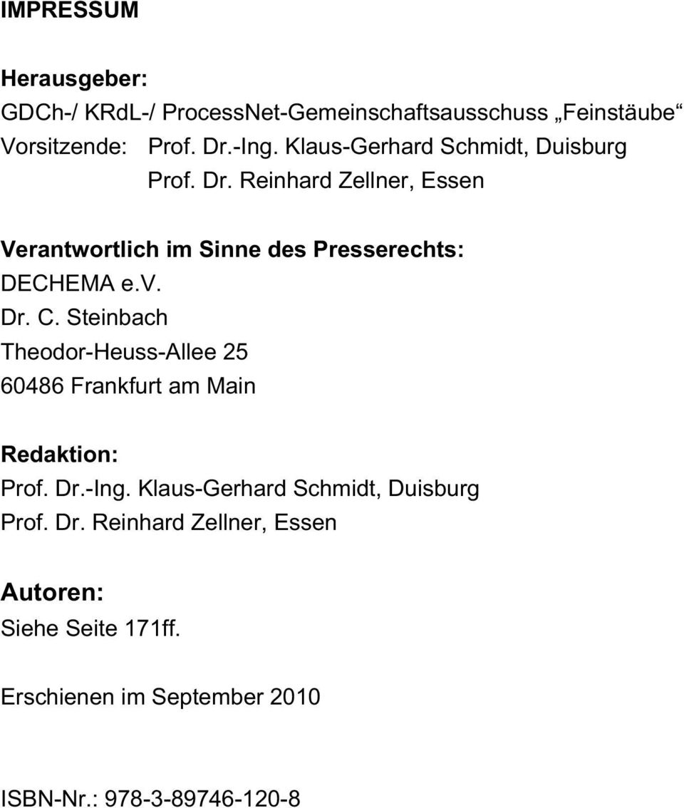 v. Dr. C. Steinbach Theodor-Heuss-Allee 25 60486 Frankfurt am Main Redaktion: Prof. Dr.-Ing.