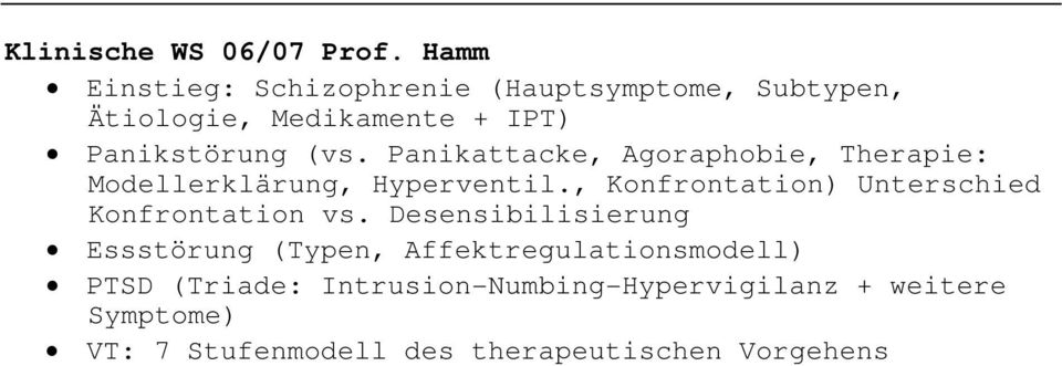 Panikattacke, Agoraphobie, Therapie: Modellerklärung, Hyperventil.