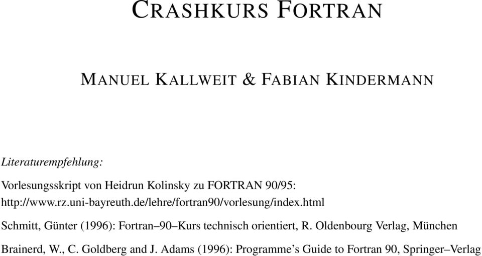 html Schmitt, Günter (1996): Fortran 90 Kurs technisch orientiert, R.