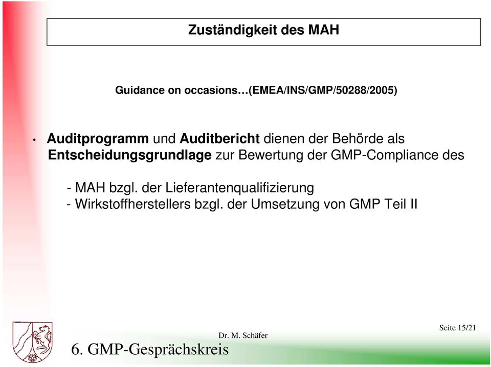 Entscheidungsgrundlage zur Bewertung der GMP-Compliance des - MAH bzgl.