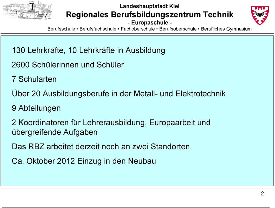 Abteilungen 2 Koordinatoren für Lehrerausbildung, Europaarbeit und übergreifende