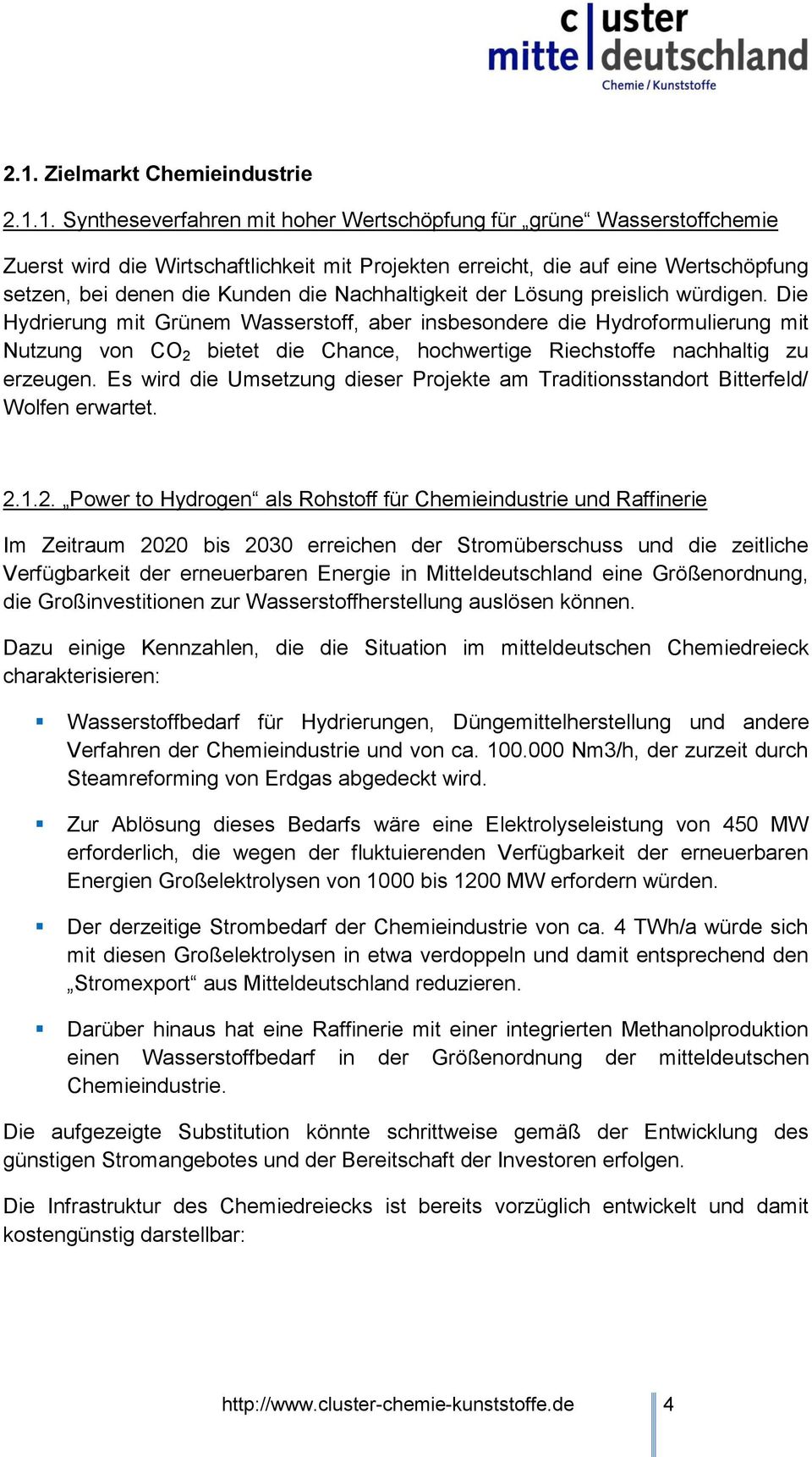 Die Hydrierung mit Grünem Wasserstoff, aber insbesondere die Hydroformulierung mit Nutzung von CO 2 bietet die Chance, hochwertige Riechstoffe nachhaltig zu erzeugen.