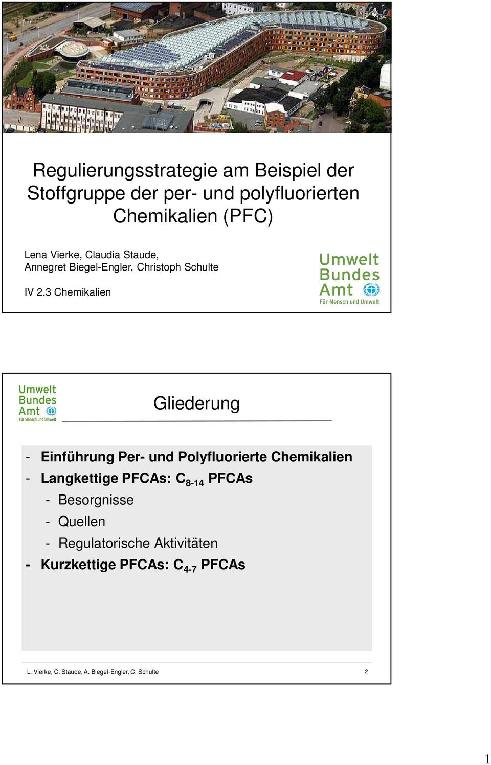 3 Chemikalien Christoph Schulte Gliederung - Einführung Per- und Polyfluorierte Chemikalien -