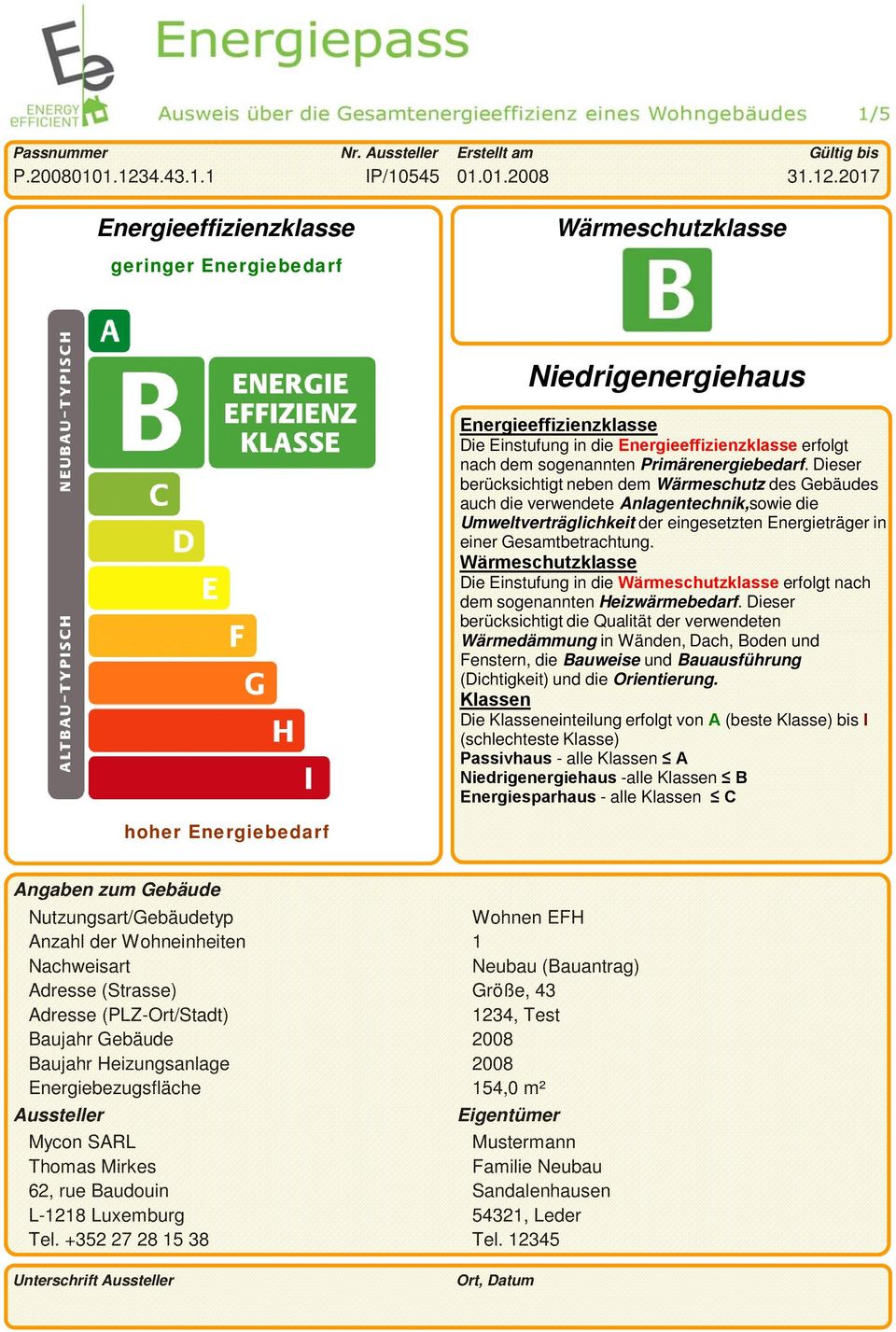 Wärmeschutzklasse Die Einstufung in die Wärmeschutzklasse erfolgt nach dem sogenannten Heizwärmebedarf.