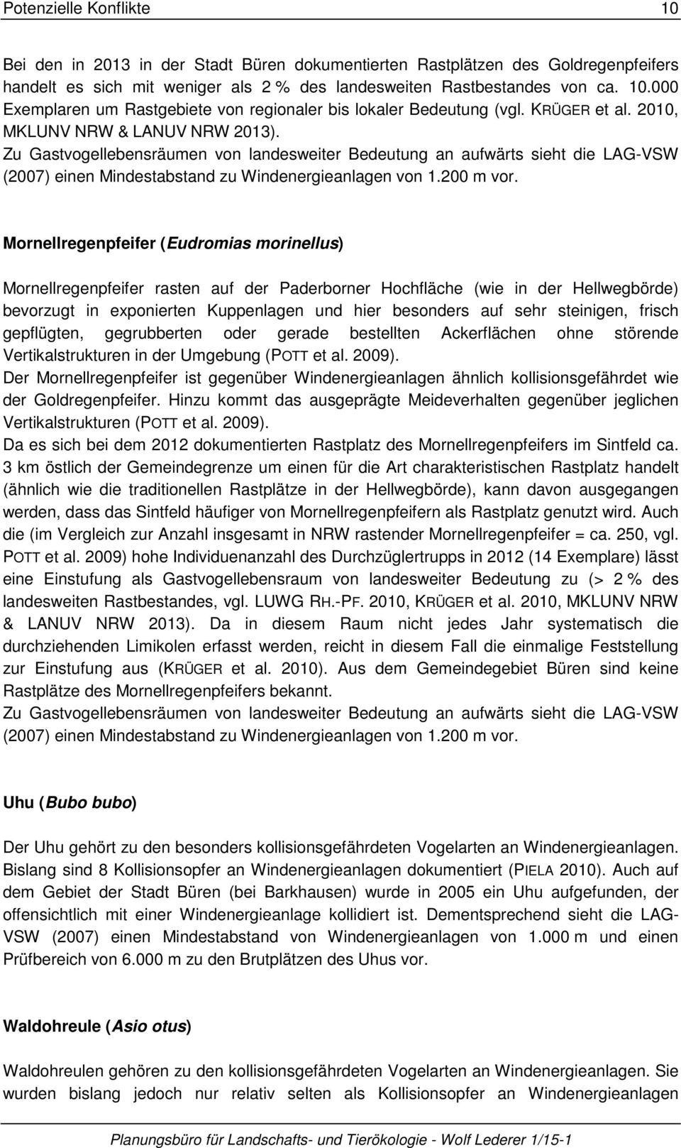 Mornellregenpfeifer Eudromias morinellus) Mornellregenpfeifer rasten auf der Paderborner Hochfläche wie in der Hellwegbörde) bevorzugt in exponierten Kuppenlagen und hier besonders auf sehr