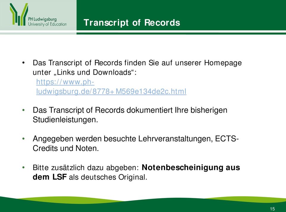 html Das Transcript of Records dokumentiert Ihre bisherigen Studienleistungen.