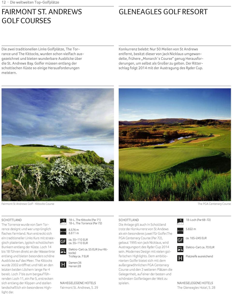 Andrews Bay. Golfer müssen entlang der schottischen Küste so einige Herausforderungen meistern.
